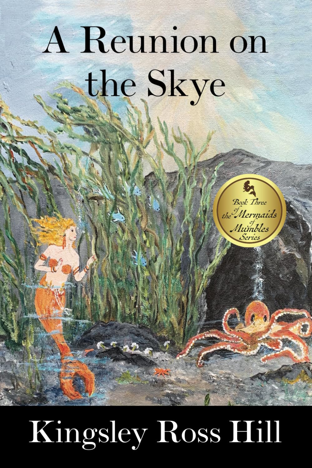 A Reunion on the Skye: Book 3 Mermaids of Mumbles&nbsp;Series